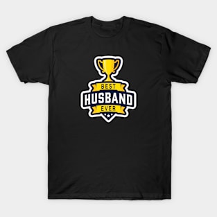 Best Husband Ever! T-Shirt